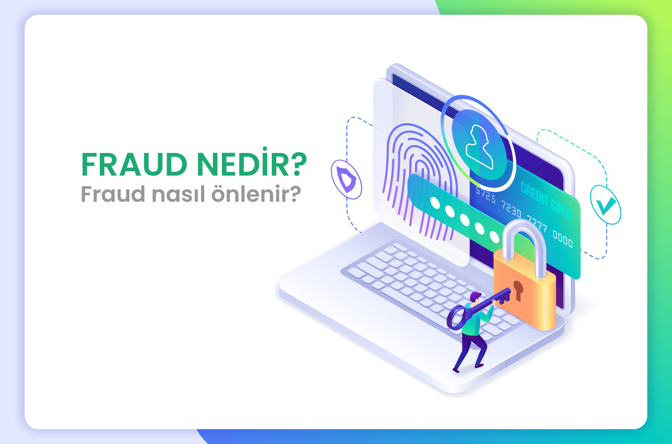 Fraud Nedir? Fraud (Sahtekarlık, Dolandırıcılık) Nasıl Önlenir?